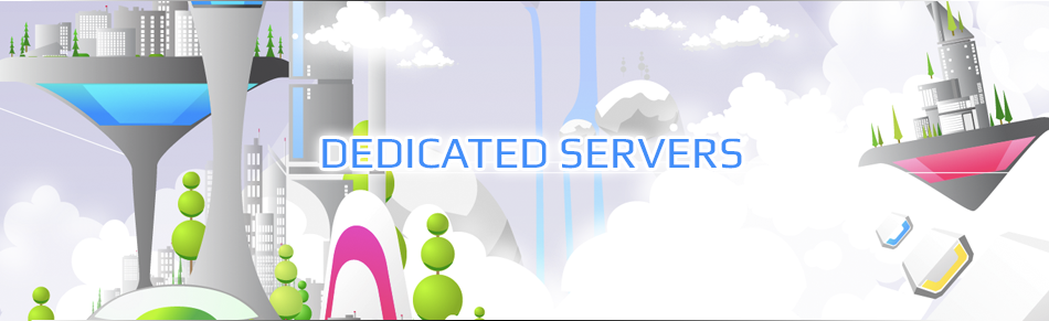 DEDICATED SERVERS